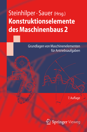 Konstruktionselemente des Maschinenbaus 2 von Albers,  Albert, Deters,  Ludger, Feldhusen,  Jörg, Leidich,  Erhard, Linke,  Heinz, Poll,  Gerhard, Sauer,  Bernd, Steinhilper,  Waldemar, Wallaschek,  Jörg