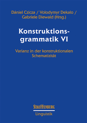 Konstruktionsgrammatik VI von Czicza,  Dániel, Dekalo,  Volodymyr, Diewald,  Gabriele