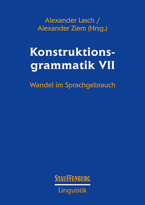 Konstruktionsgrammatik VII von Lasch,  Alexander, Ziem,  Alexander