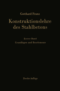 Konstruktionslehre des Stahlbetons von Franz,  Gotthard, Schaefer,  Kurt