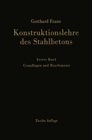 Konstruktionslehre des Stahlbetons von Franz,  Gotthard, Schaefer,  Kurt