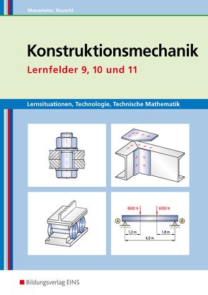 Konstruktionsmechanik: Technologie, Technische Mathematik von Moosmeier,  Gertraud, Reuschl,  Werner