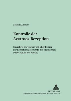 Konstruktionsmerkmale der Averroes-Rezeption von Zanner,  Markus