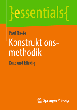 Konstruktionsmethodik von Naefe,  Paul