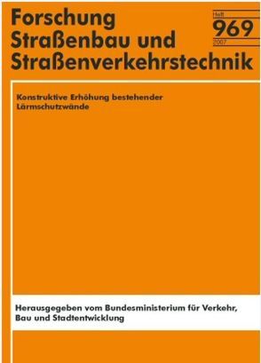 Konstruktive Erhöhung bestehender Lärmschutzwände von Höß,  R, Steiner,  J