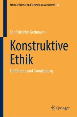 Konstruktive Ethik von Gethmann,  Carl Friedrich