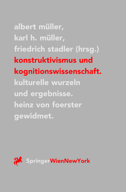 Konstruktivismus und Kognitionswissenschaft von Mueller,  Karl H, Müller,  Albert, Stadler,  Friedrich