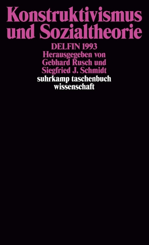 Konstruktivismus und Sozialtheorie von Rusch,  Gebhard, Schmidt,  Siegfried J.