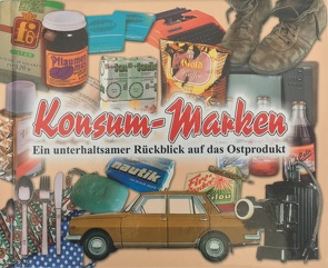 Konsum-Marken von Bauer,  Cornelia, Lauterbach,  Peter, Steimle,  Uwe, Zettwitz,  Mario