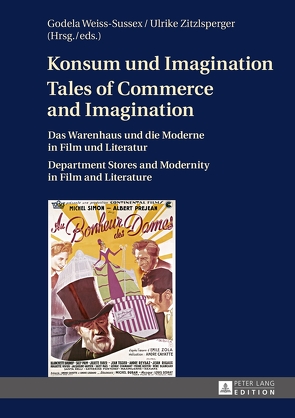 Konsum und Imagination- Tales of Commerce and Imagination von Weiss-Sussex,  Godela, Zitzlsperger,  Ulrike