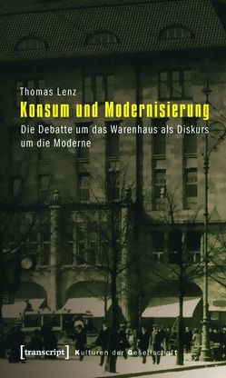 Konsum und Modernisierung von Lenz,  Thomas