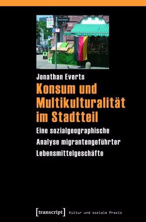 Konsum und Multikulturalität im Stadtteil von Everts,  Jonathan