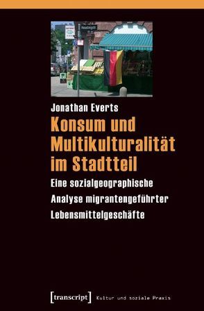 Konsum und Multikulturalität im Stadtteil von Everts,  Jonathan