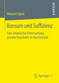 Konsum und Suffizienz von Speck,  Melanie