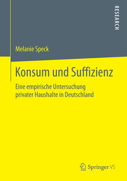 Konsum und Suffizienz von Speck,  Melanie