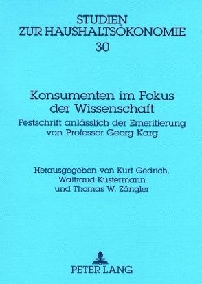 Konsumenten im Fokus der Wissenschaft von Gedrich,  Kurt, Kustermann,  Waltraud, Zängler,  Thomas