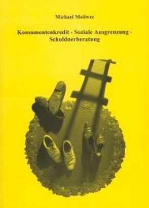 Konsumentenkredit – soziale Ausgrenzung – Schuldnerberatung von Blanke,  Bernhard, Meilwes,  Michael, Wesenick,  Ulrich