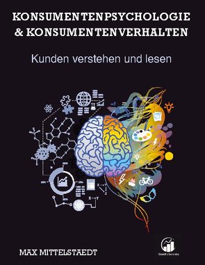 Konsumentenpsychologie und Konsumentenverhalten von Mittelstaedt,  Max