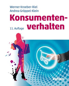 Konsumentenverhalten von Gröppel-Klein,  Andrea, Kroeber-Riel,  Werner