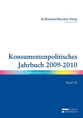 Konsumentpolitisches Jahrbuch 2009-2010 von Blaschek,  Beate, Reiffenstein,  Maria