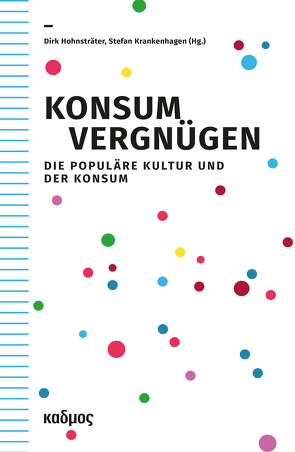 Konsumvergnügen von Hohnsträter,  Dirk, Krankenhagen,  Stefan