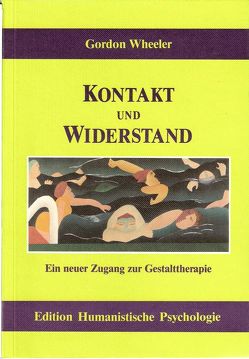 Kontakt und Widerstand von Fuhr,  Reinhard, Gremmler-Fuhr,  Martina, Wheeler,  Gordon