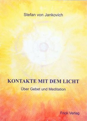 Kontakte mit dem Licht von Jankovich,  Stefan von