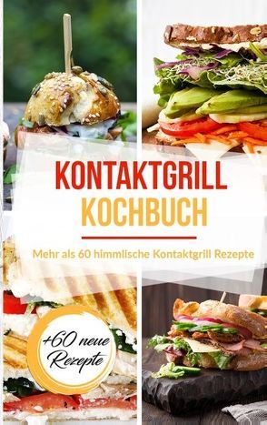 Kontaktgrill Kochbuch von Stein,  Sabrina