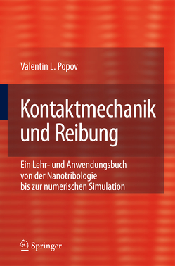 Kontaktmechanik und Reibung von Popov,  Valentin L.