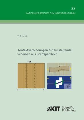 Kontaktverbindungen für aussteifende Scheiben aus Brettsperrholz von Schmidt,  Tobias