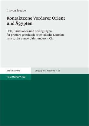 Kontaktzone Vorderer Orient und Ägypten von Bredow,  Iris von