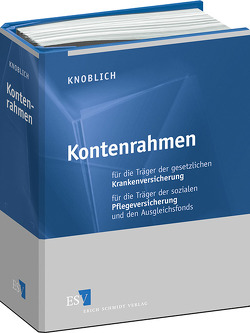 Kontenrahmen für die Träger der gesetzlichen Krankenversicherung und für den Gesundheitsfonds Kontenrahmen für die Träger der sozialen Pflegeversicherung und den Ausgleichsfonds – Einzelbezug von Knoblich,  Bernhard, Pier,  Gregor