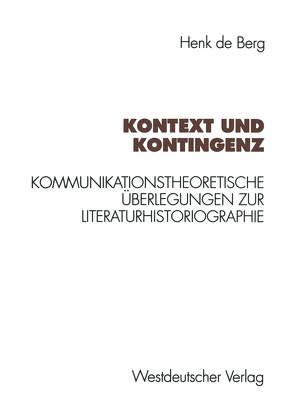 Kontext und Kontingenz von Berg,  Henk de