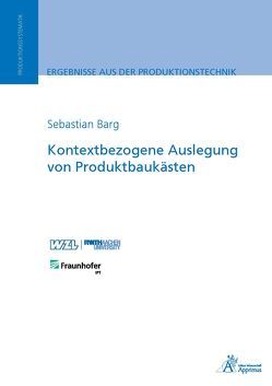 Kontextbezogene Auslegung von Produktbaukästen von Barg,  Sebastian Julian