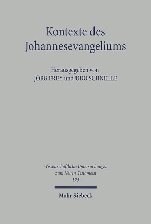 Kontexte des Johannesevangeliums von Frey,  Jörg, Schlegel,  Juliane, Schnelle,  Udo