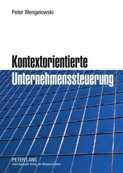 Kontextorientierte Unternehmenssteuerung von Wengelowski,  Peter