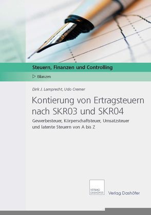 Kontierung von Ertragsteuern nach SKR03 und SKR04 von Cremer,  Udo, Lamprecht,  Dirk J