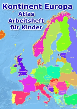 Kontinent Europa geographischer Atlas Arbeitsheft für Kinder von Baciu,  M&M