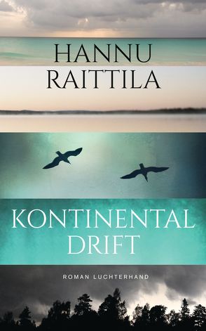 Kontinentaldrift von Moster,  Stefan, Raittila,  Hannu