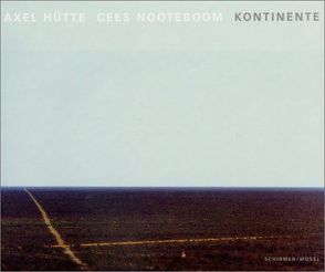 Kontinente von Hütte,  Axel, Nooteboom,  Cees