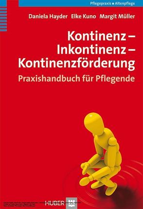 Kontinenz – Inkontinenz – Kontinenzförderung von Hayder,  Daniela, Kuno,  Elke, Müller,  Margit