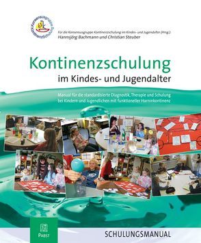 Kontinenzschulung im Kindes- und Jugendalter von Bachmann,  Hannsjörg, Steuber,  Christian