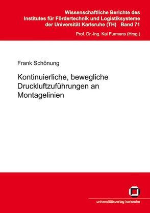 Kontinuierliche, bewegliche Druckluftzuführungen an Montagelinien von Schönung,  Frank