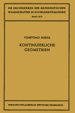 Kontinuierliche Geometrien von Crampe,  Sibylla, Maeda,  Fumitomo, Pickert,  Günter, Schauffler,  Rudolf