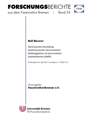 Kontinuierliche Herstellung dreidimensionaler faserverstärkter Multistegplatten mit pinverstärkten Sandwichkernen (KoMP) von Bäumer,  Ralf