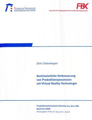 Kontinuierliche Verbesserung von Produktionsprozessen mit Virtual Reality-Technologie von Ostermayer,  Dirk