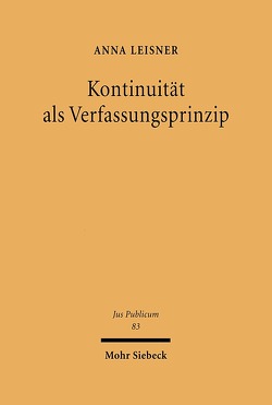 Kontinuität als Verfassungsprinzip von Leisner,  Anna