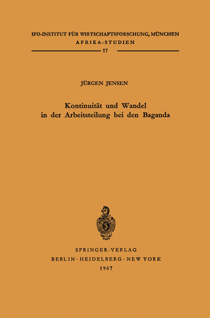 Kontinuität und Wandel in der Arbeitsteilung bei den Baganda von Jensen,  Jürgen