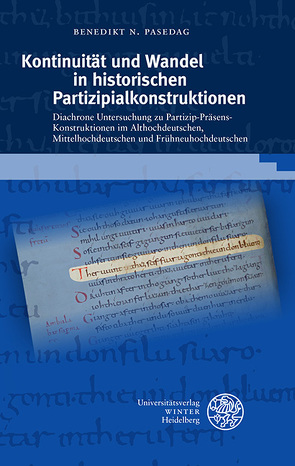 Kontinuität und Wandel in historischen Partizipialkonstruktionen von Pasedag,  Benedikt N.