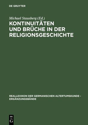 Kontinuitäten und Brüche in der Religionsgeschichte von Nahl,  Astrid van, Stausberg,  Michael, Sundqvist,  Olof